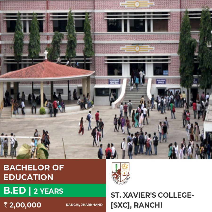 Bachelor of Education [B.Ed] at St. Xavier'S College, Ranchi